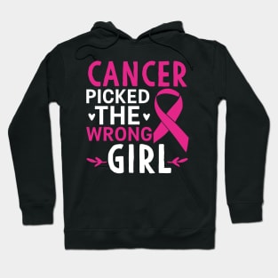 Cancer Picked The Wrong Girl Hoodie